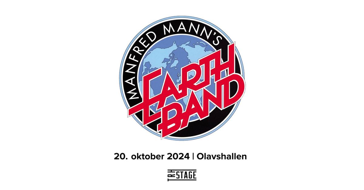 Manfred Mann\u00b4s Earth Band \/\/ Olavshallen \/\/ 20.oktober (F\u00e5 billetter)