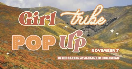 Girl Tribe Pop Up in the Garden - November 7th