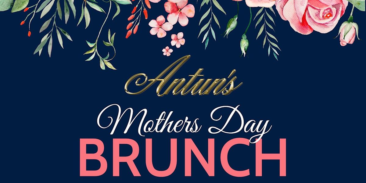 Antun's Mother's Day Brunch - 2:30PM