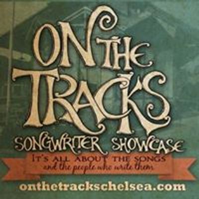 On The Tracks Songwriter Showcase