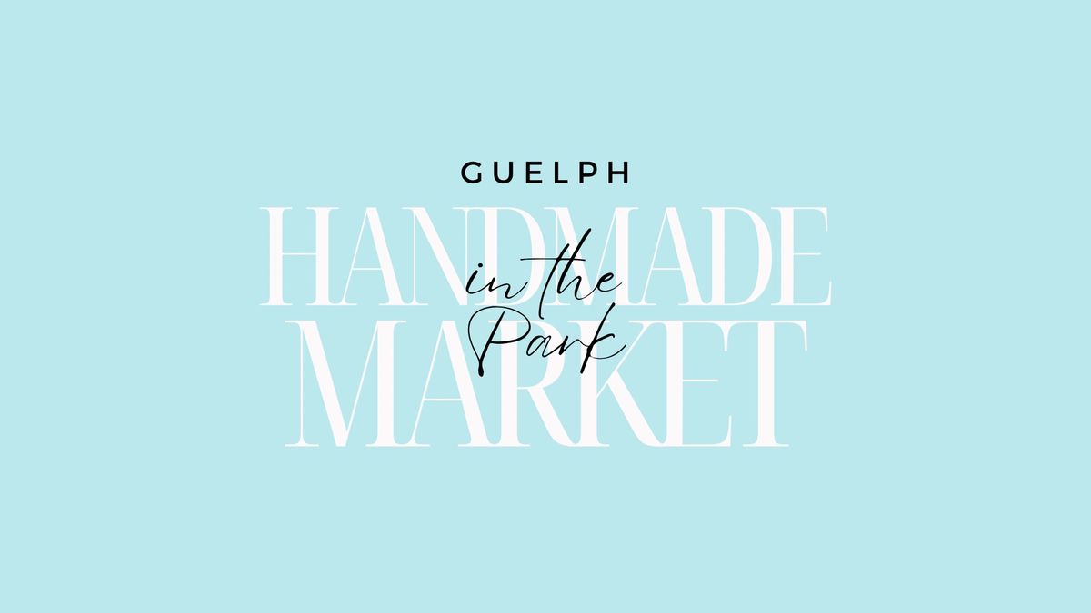 Guelph Handmade Market in the Park