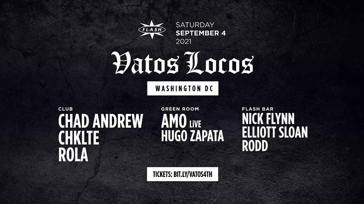 Vatos Locos: Chklte - Chad Andrew - Rola - Amo Live, Flash, Washington ...