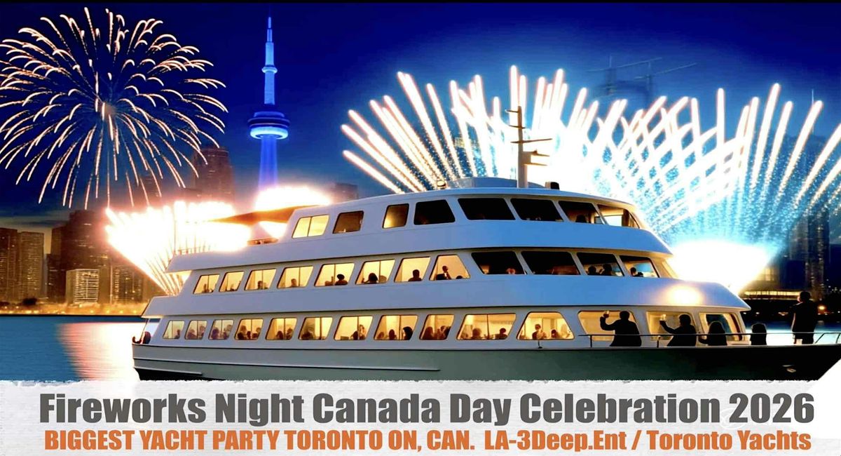 Canada Day Fireworks Night Celebration Yacht Party 2026 Toronto On.