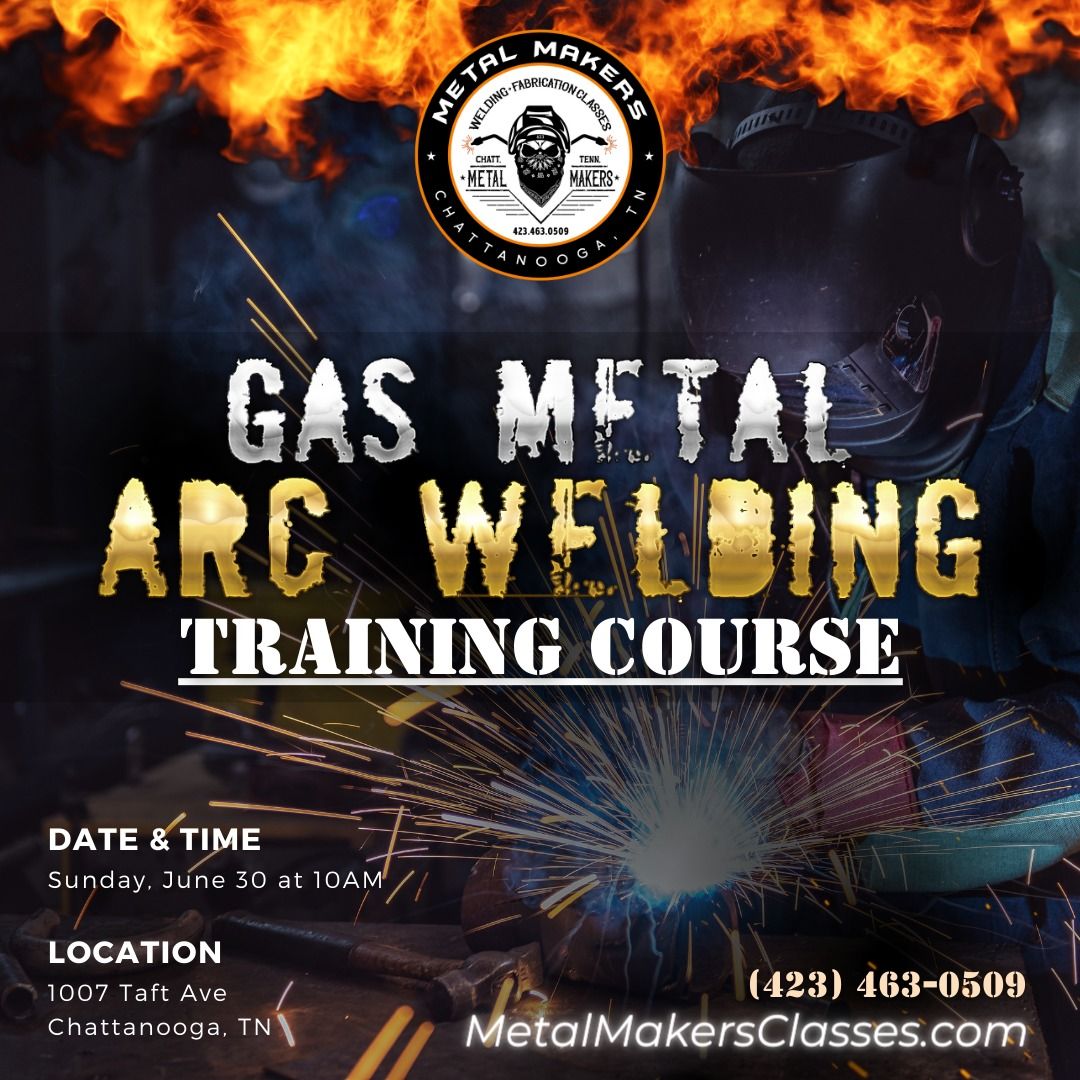 Gas Metal Arc Welding Training