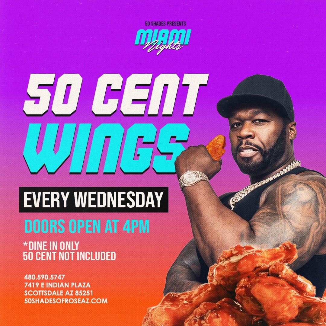 50 CENT WINGS EVERY WEDNESDAY