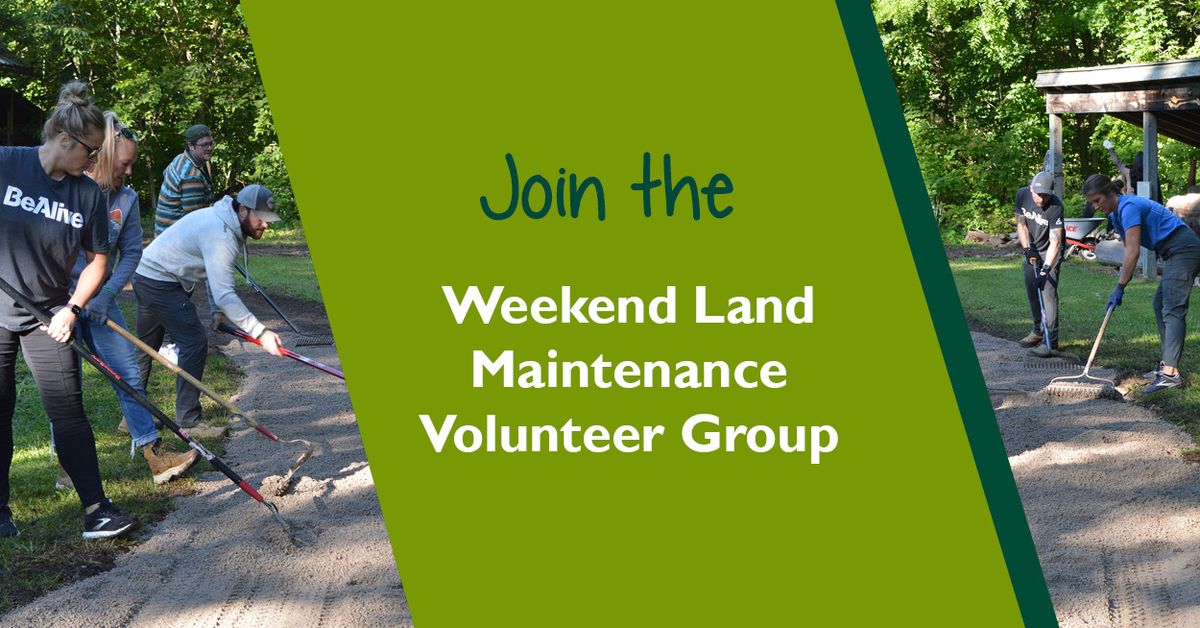Weekend Land Maintenance Volunteer Group
