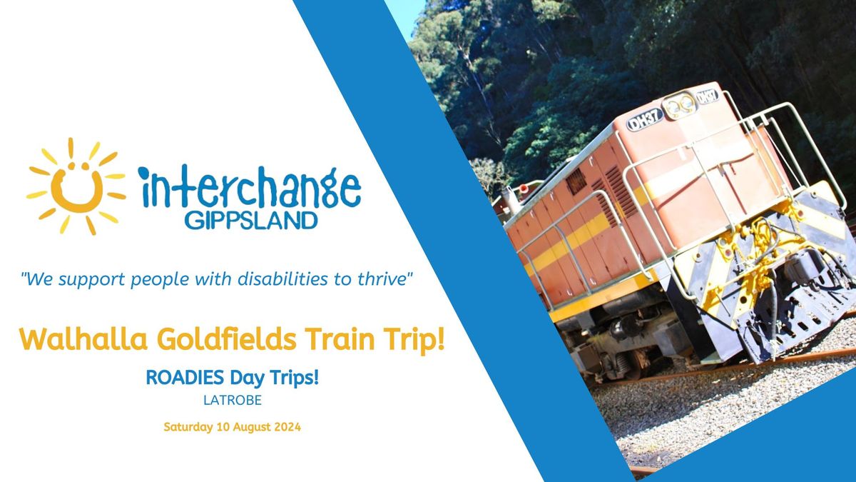 ROADIES Latrobe Day Trips - Walhalla Goldfields Train Trip!