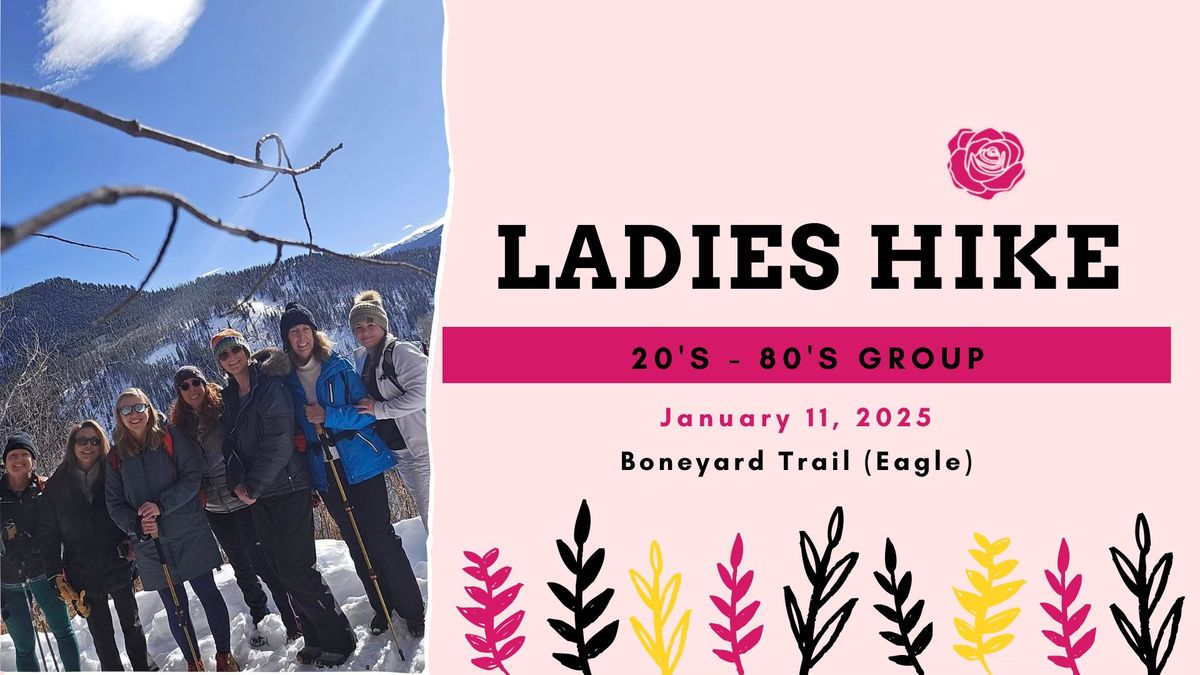 Ladies Hike: 20s - 80s (Boneyard Trail)