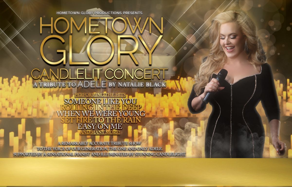 HOMETOWN GLORY - CANDLELIT CONCERT