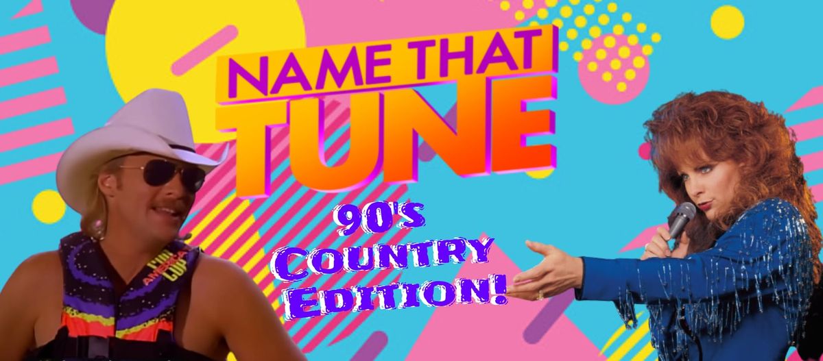 Name That Tune Trivia: 90's Country Edition!