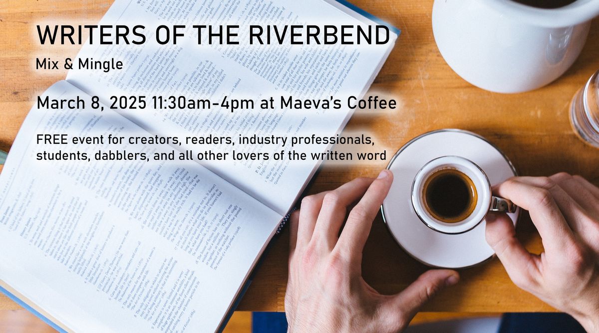 Writers of the Riverbend: Mix and Mingle