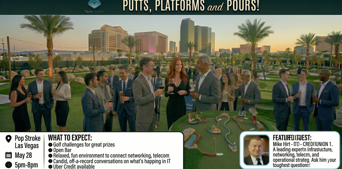 Putts, Platforms and Pours!