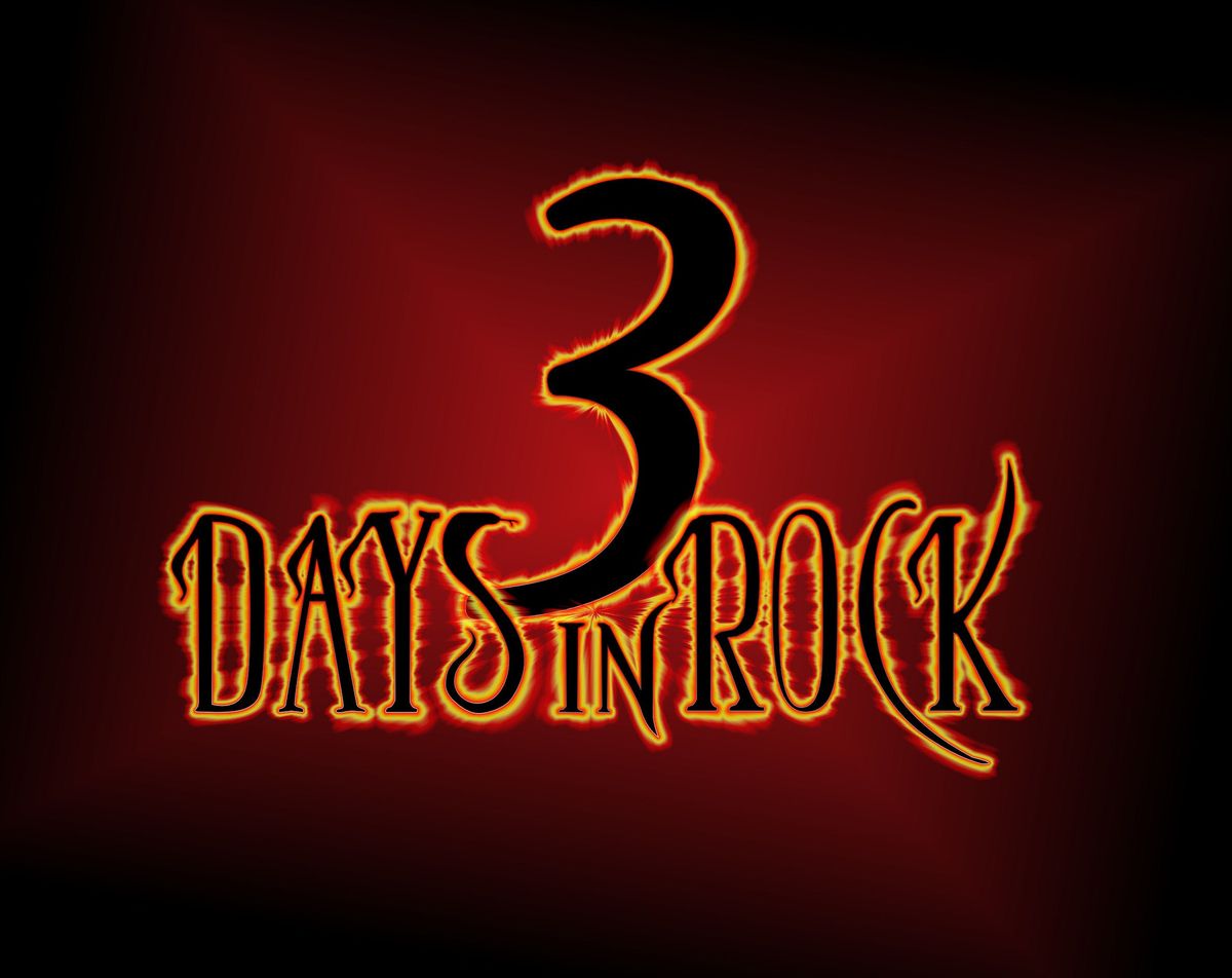 "3 Days In Rock"