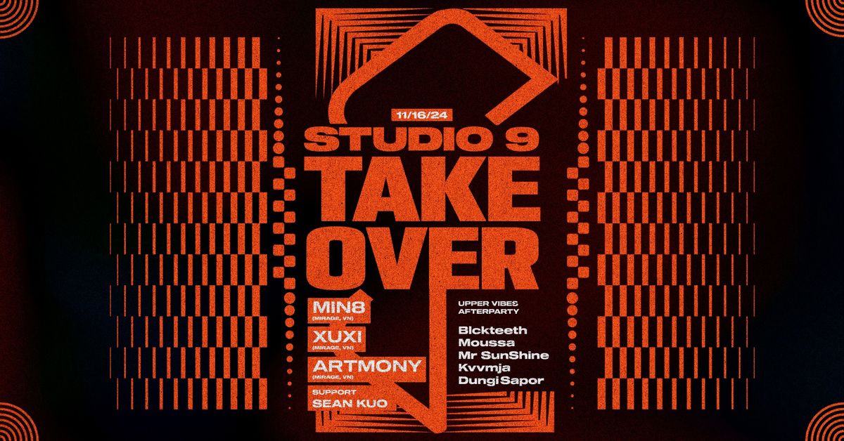 Studio 9 Takeover | MIN8 (VN), XUXI (VN), Artmony (VN)