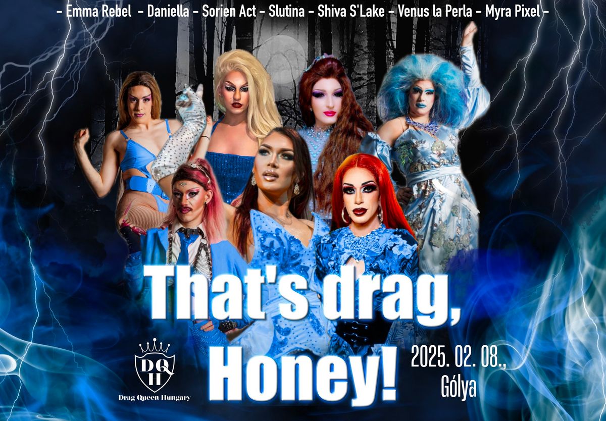 Dragvolution presents: \ud83d\udc99That\u2019s Drag, Honey!\ud83d\udc99