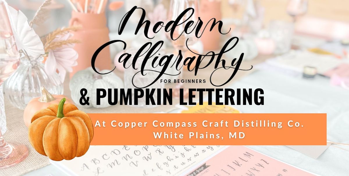 Saturday: Beginners Modern Calligraphy + Pumpkin Lettering at Copper Compass Craft Distilling Co. 