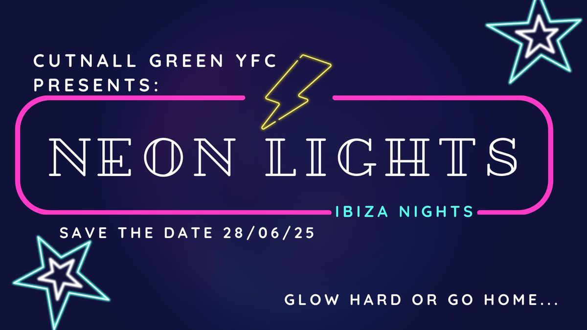 CGYFC Presents- Neon lights, Ibiza nights...