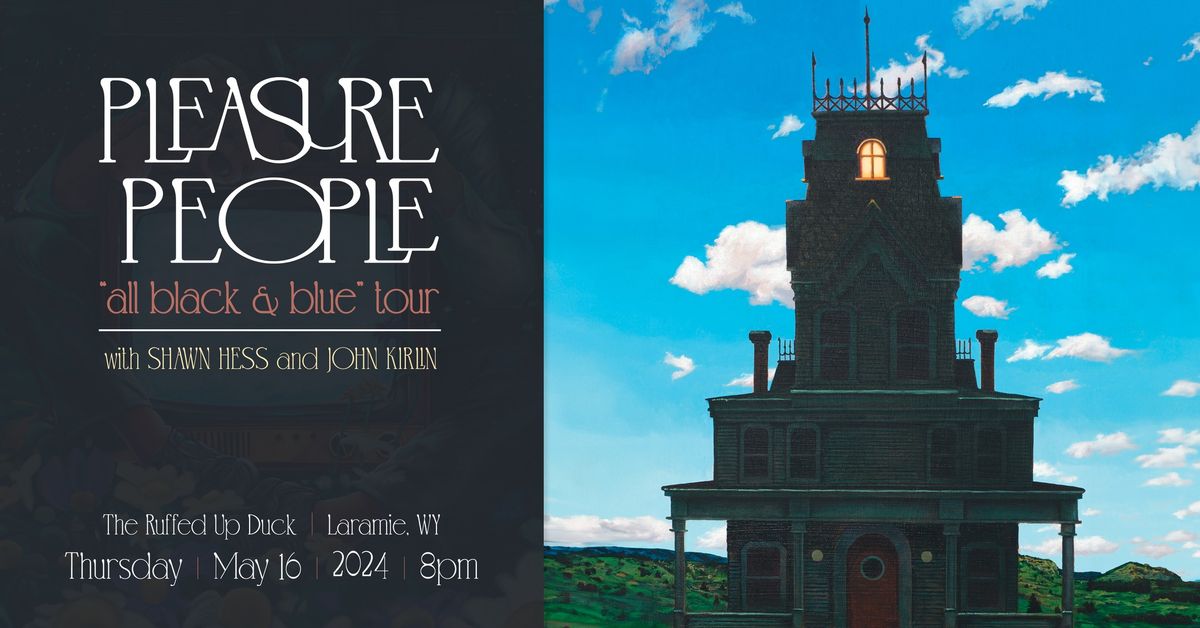Pleasure People Album Release Show with Shawn Hess and John Kirlin @ The Ruffed Up Duck