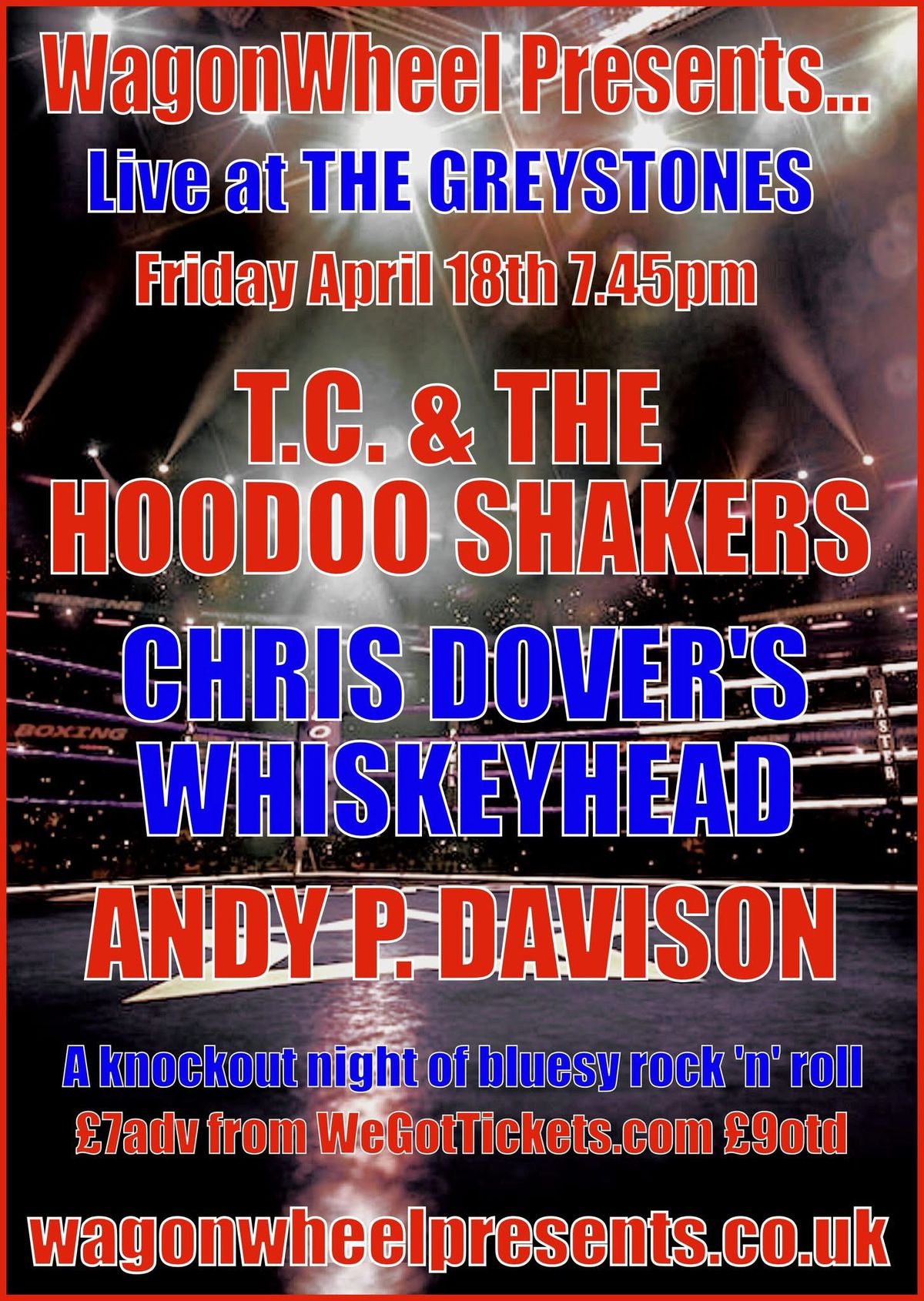 T.C. & The Hoodoo Shakers + Chris Dover's Whiskeyhead + Andy P. Davison @ WagonWheel Presents...