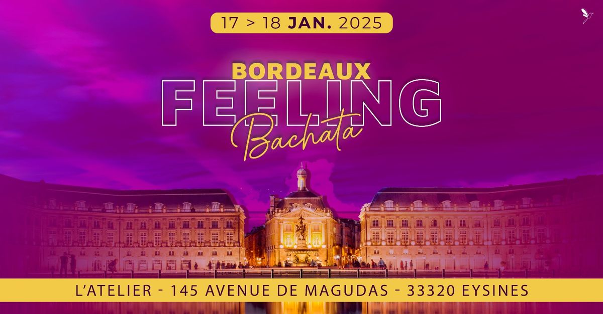 BORDEAUX FEELING BACHATA 2025 \u2022 100% BACHATA WORKSHOPS & SOIR\u00c9ES