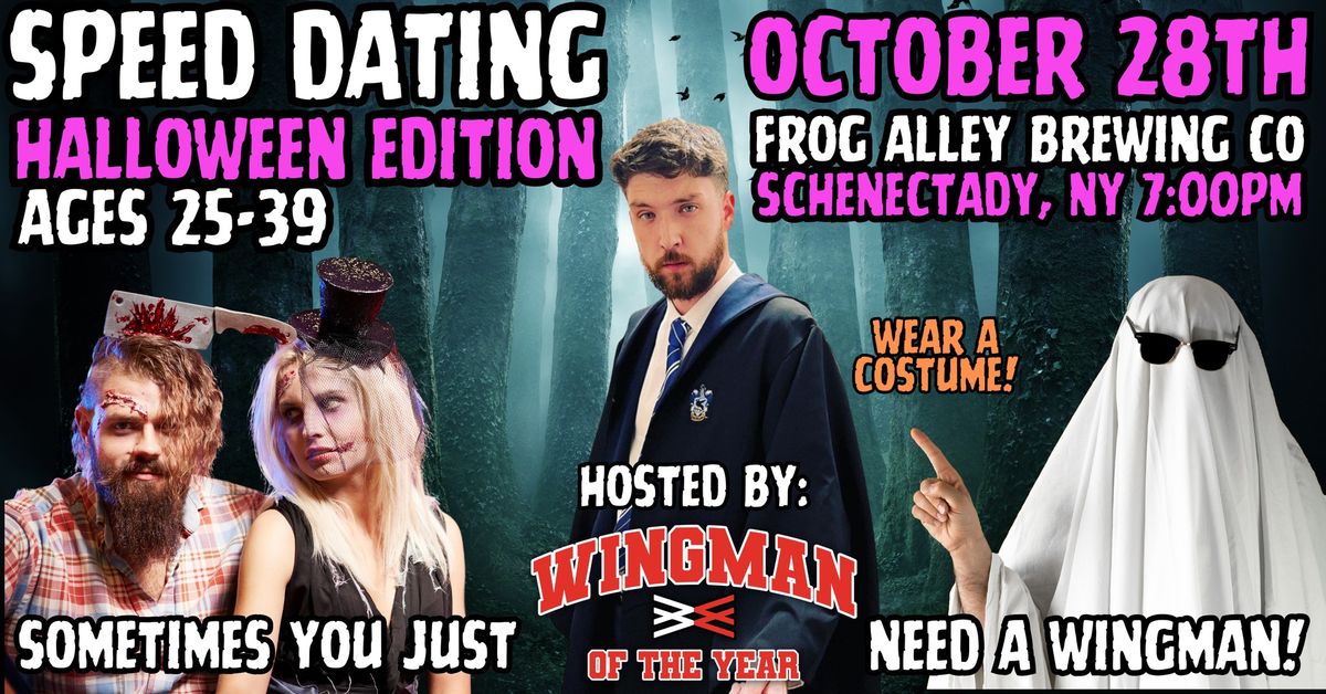 Speed Dating With Wingman Of The Year: Schenectady, NY [Halloween Edition]