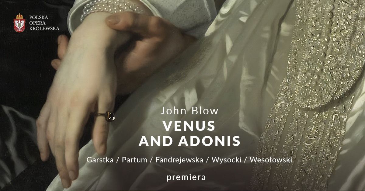 VENUS AND ADONIS \/ John Blow \u2013 premiera