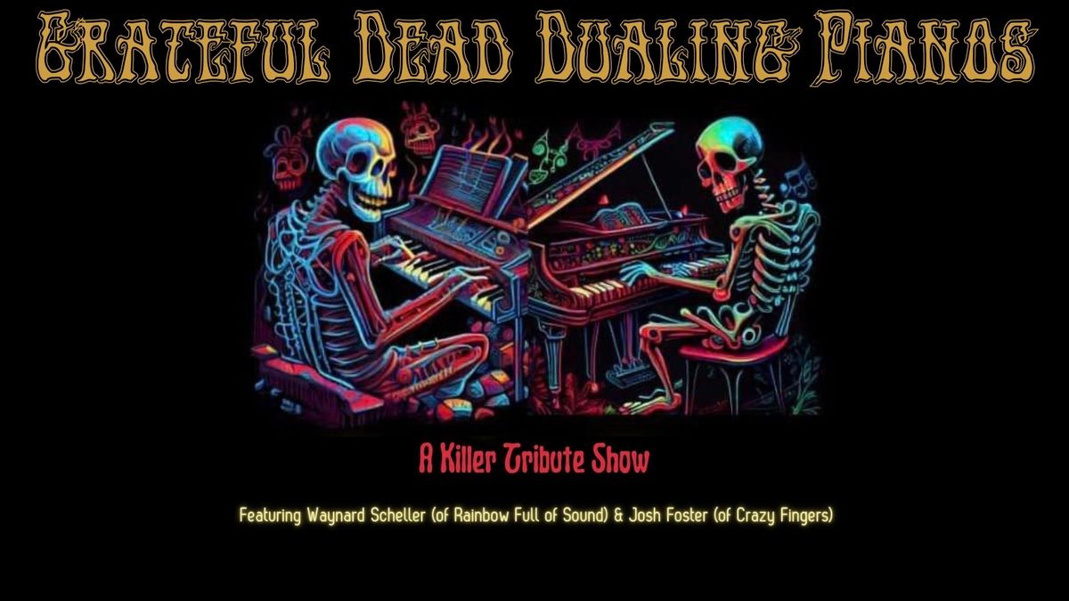 Grateful Dead Dueling Pianos