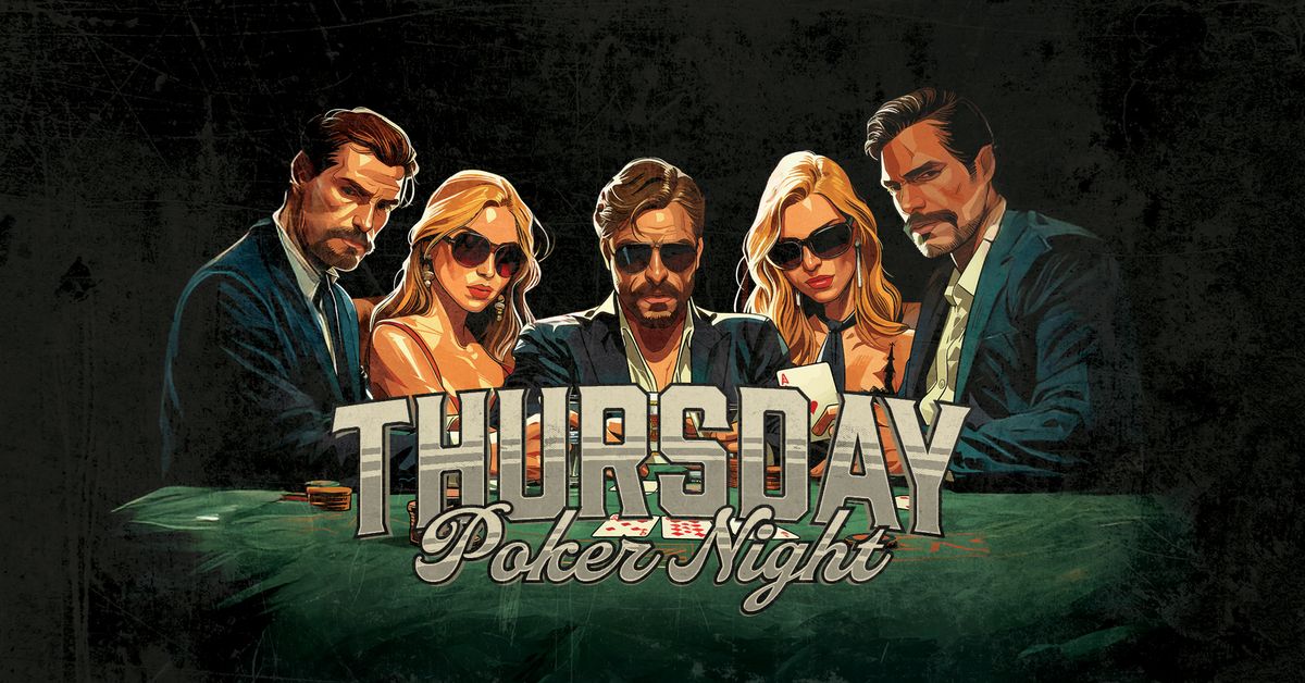 Thursday Poker Night: Hosted by the APL