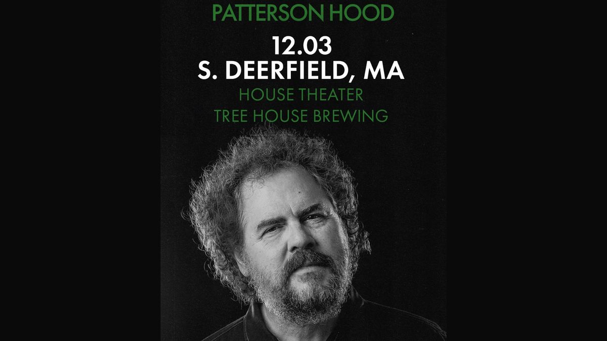 Patterson Hood (of Drive-By Truckers) | House Theater at Tree House Brewing Co (South Deerfield, MA)