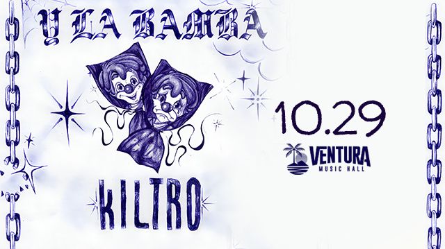 Y La Bamba & Kiltro at Ventura Music Hall