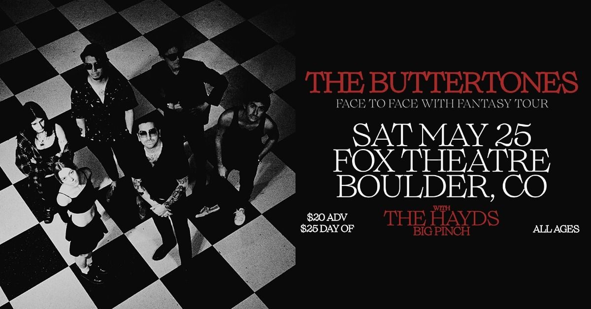 The Buttertones with The Hayds, Big Pinch | The Fox Theatre