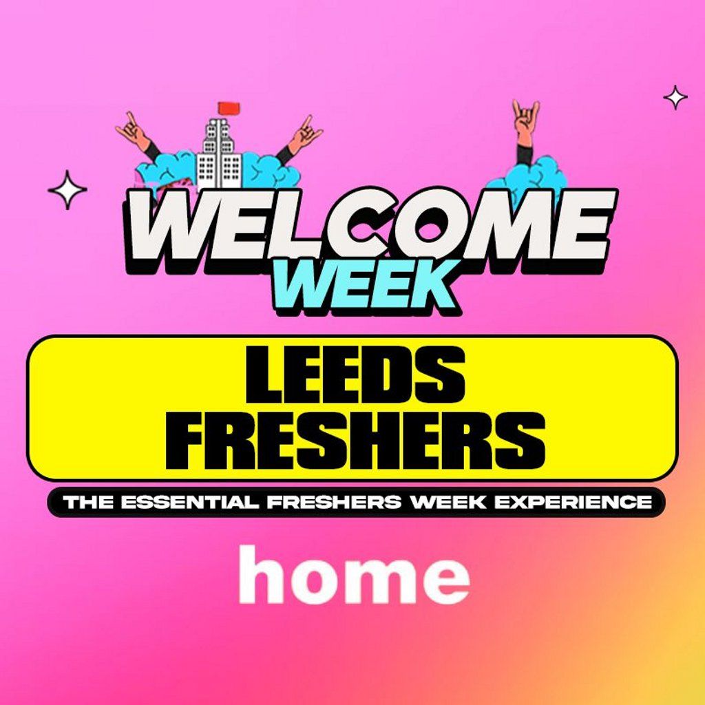Leeds Welcome Week 2025 - 5 Events - Leeds Biggest Events
