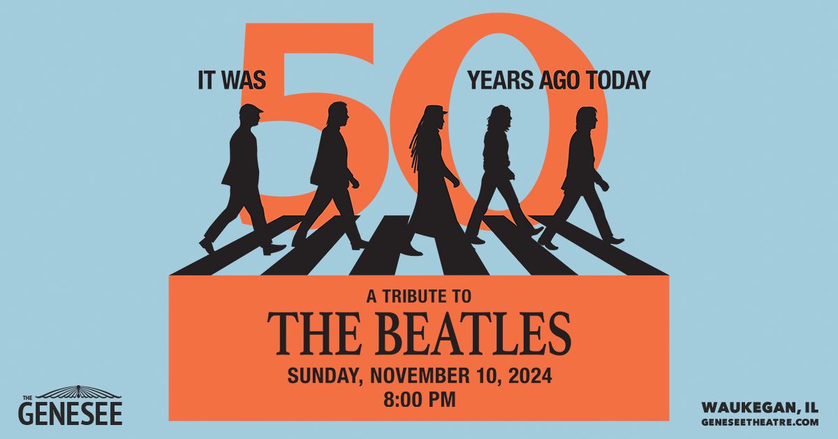 It Was 50 Years Ago Today: A Tribute to The Beatles