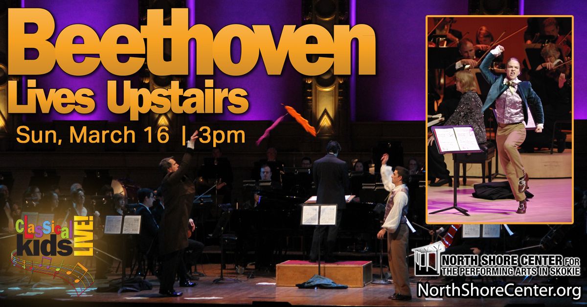 Classical Kids Live! - Beethoven Lives Upstairs