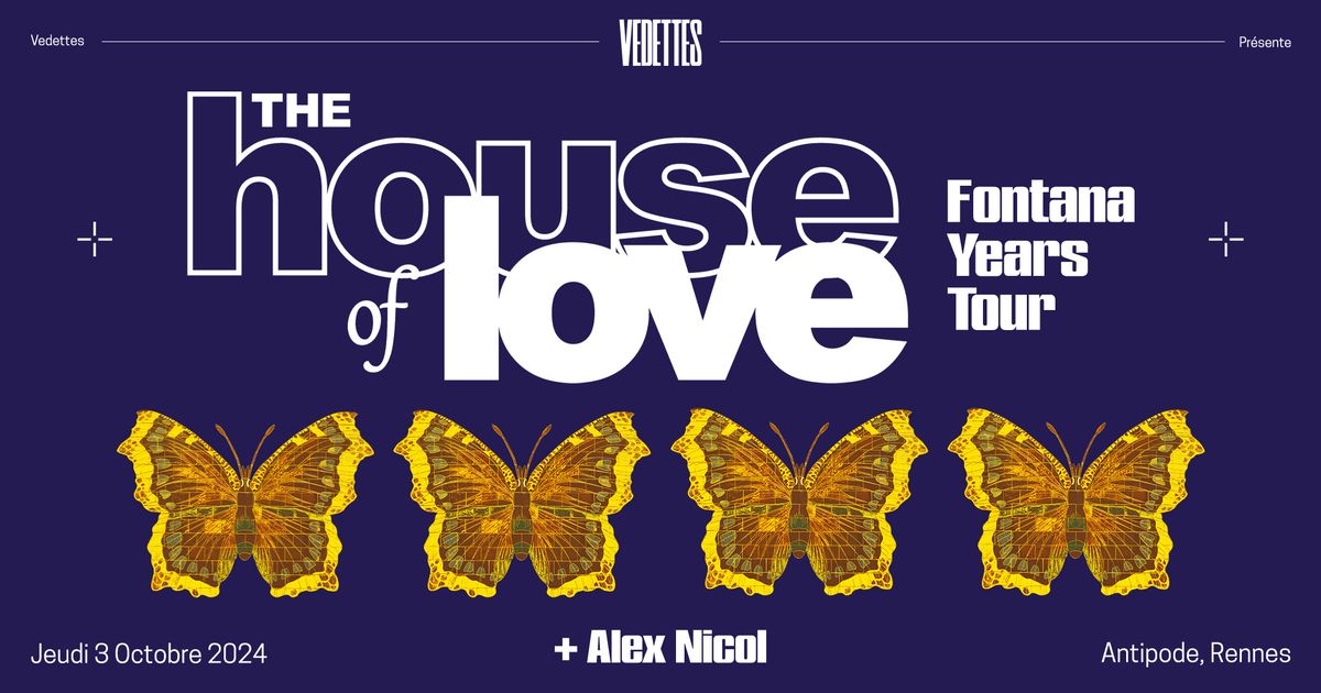 THE HOUSE OF LOVE : Fontana Years Tour | Antipode, Rennes