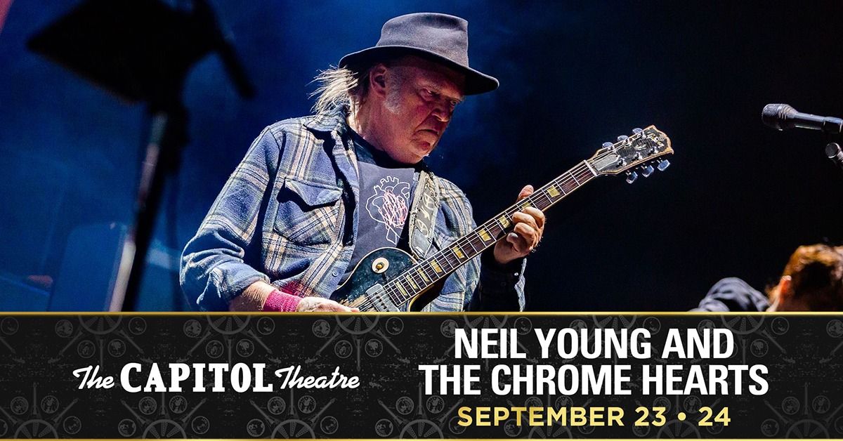 Neil Young and The Chrome Hearts