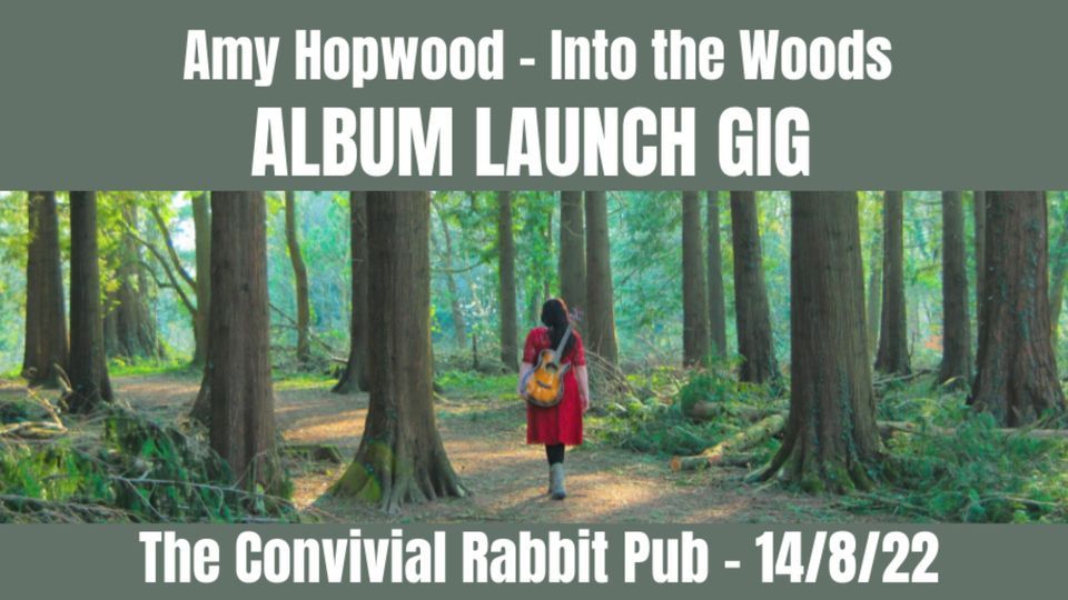 Album Launch Gig - Into the Woods, Convivial Rabbit micropub ...
