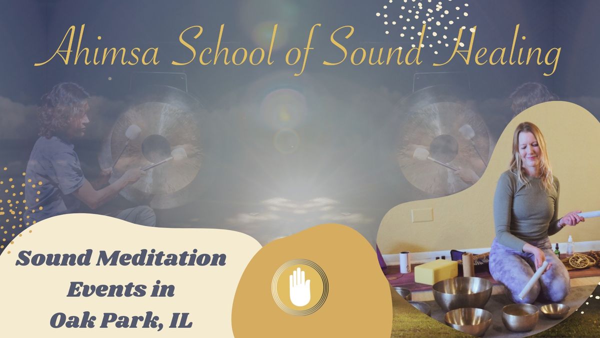 Sound Meditations in Oak Park with Ahimsa School of Sound Healing