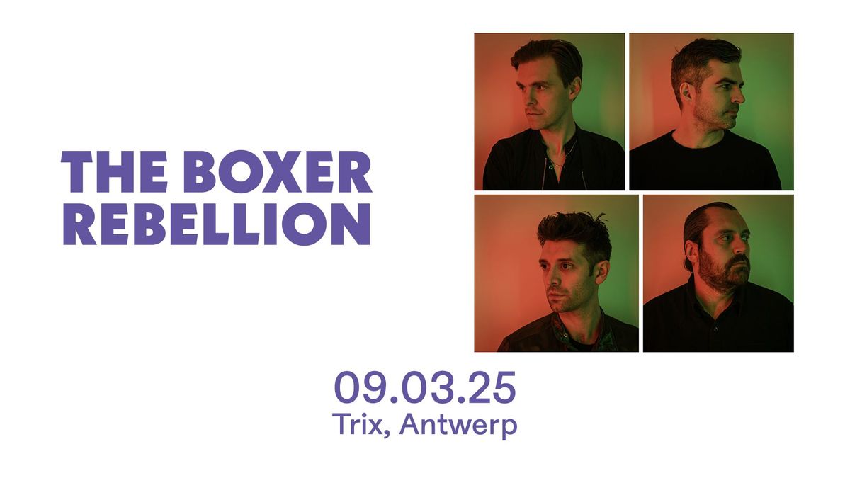 The Boxer Rebellion \/ Trix