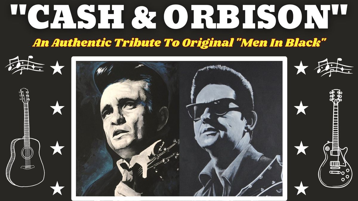 CASH & ORBISON: CRIGHTON THEATRE (CONROE TX)