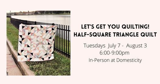 Let's Get You Quilting! Half-Square Triangle Quilt