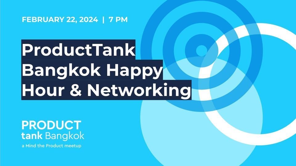 ProductTank BKK February Happy Hour & Networking