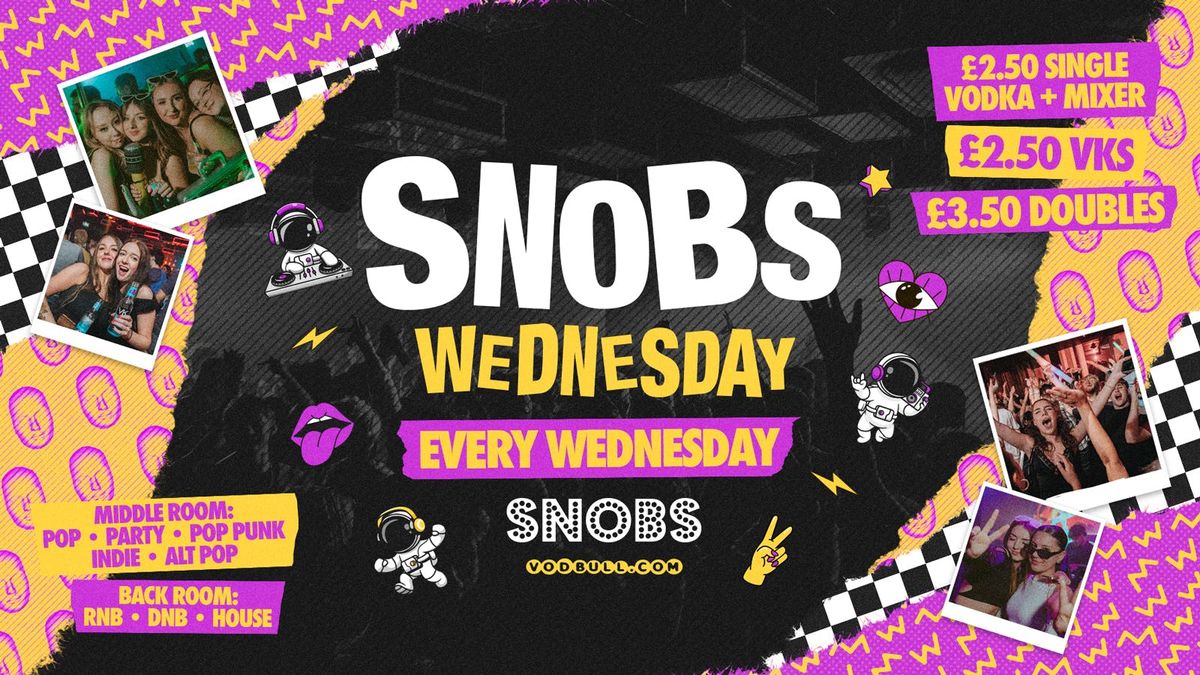 Snobs Wednesday - 8th Jan