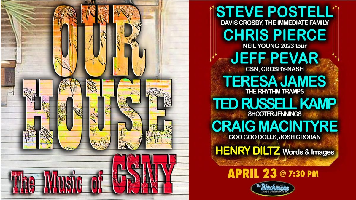 Our House: The Music Of Crosby, Stills, Nash & Young