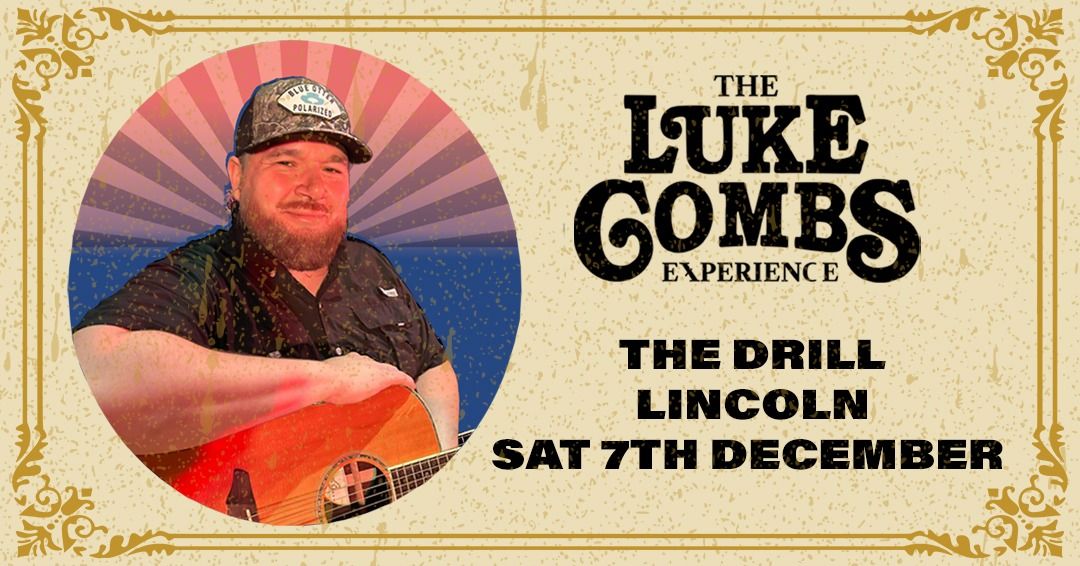 The Luke Combs Experience \/\/ Lincoln \/\/ The Drill 