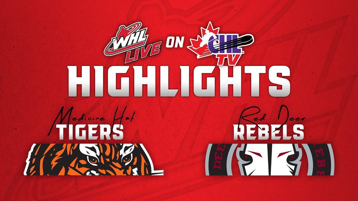 Red Deer Rebels at Medicine Hat Tigers at Co-op Place