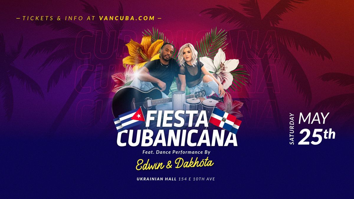 FIESTA CUBANICANA - Celebrating Cuba & Rep\u00fablica Dominicana