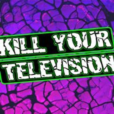 Kill Your Television Club Night