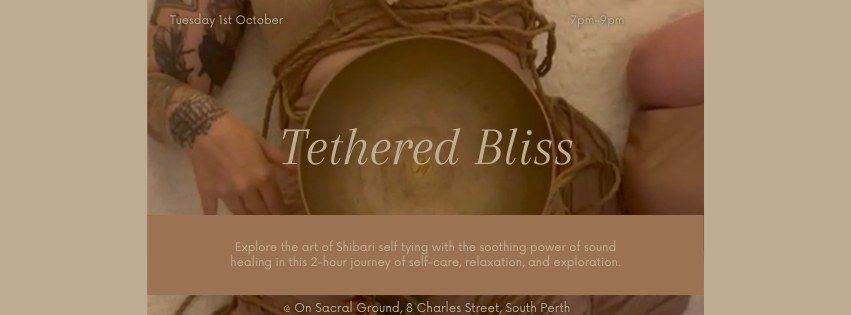 Tethered Bliss