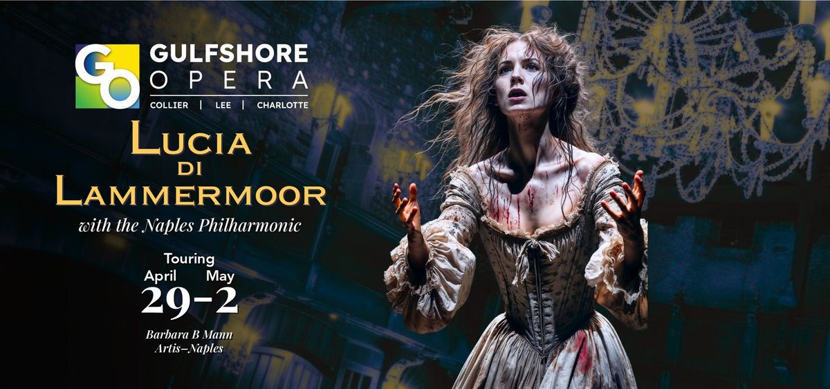 Gulfshore Opera: Lucia di Lammermoor